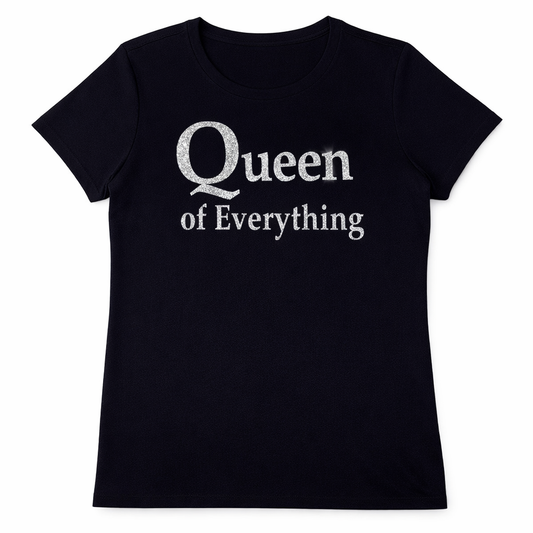 Queen of Everything (Glitter)