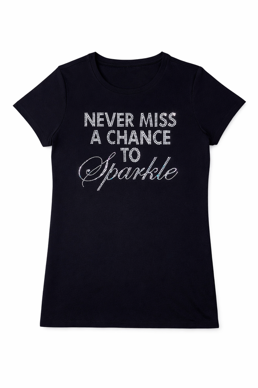 Never Miss a Chance to Sparkle